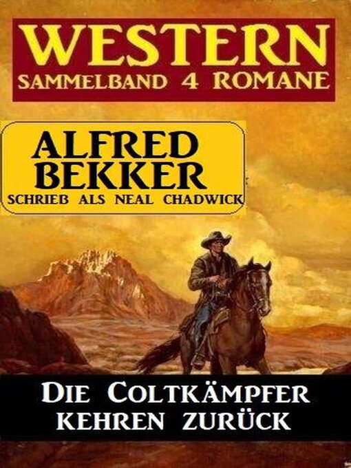 Title details for Die Coltkämpfer kehren zurück by Alfred Bekker - Available